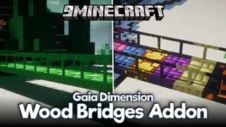 Gaia Dimension Wood Bridges Addon Mod (1.20.6, 1.20.1) – Bridges With Gaia Dimension Wood