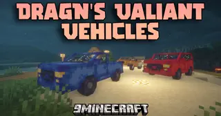 DragN's Valiant Vehicles Mod (1.20.1, 1.18.2) – Go on a Minecraft Road Trip