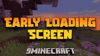 Early Loading Screen Mod (1.21.4, 1.20.1) – Display Information While The Game is Loading
