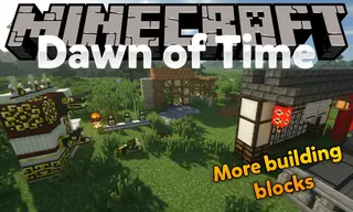 Dawn Of Time Mod (1.21.10, 1.20.1) – More Building Blocks