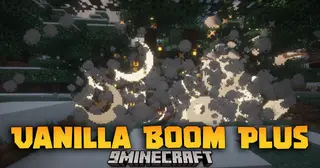 Vanilla Boom Plus Mod (1.20.1, 1.20) – Realistic Sparks And Shards