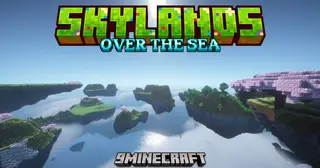 Skylands Over The Sea Mod (1.21.10, 1.20.1) – Build a Life Above the Ocean