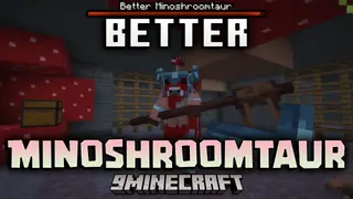 Better Minoshroomtaur Mod (1.20.1, 1.20) – Defeat a Legendary Beast
