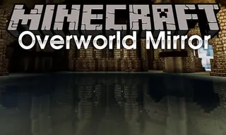 Overworld Mirror Mod (1.21.1, 1.20.1) – Link To The New World