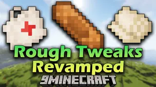 Rough Tweaks Revamped Mod (1.21.1, 1.20.1) – Increasing Minecraft Difficulty, Medicines