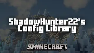 ShadowHunter22's Config Library Mod (1.21.4, 1.20.1) – Library For ShadowHunter22's Mods