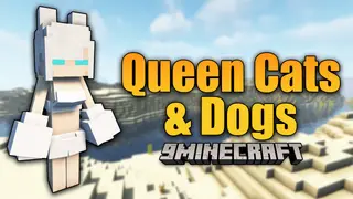 Queen Cats & Dogs Mod (1.20.1, 1.19.2) – Survival Life With Cute Girls