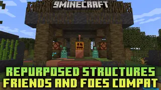 Repurposed Structures Friends And Foes Compat Mod (26.2, 1.21.1)