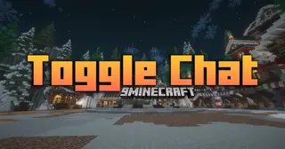 Toggle Chat Mod (1.21.8, 1.20.1) – Declutter Your Screen