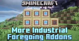 More Industrial Foregoing Addons Mod (1.21.1, 1.20.1) – Detailed Tooltips