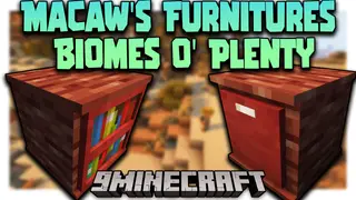 Macaw's Furnitures & Biomes O' Plenty Mod (1.21.1, 1.20.1)