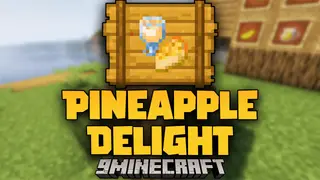 Pineapple Delight Mod (26.2, 1.20.1) – Pineapple-Based Desserts
