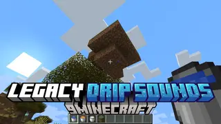 Legacy Drip Sounds Mod (1.20.1, 1.19.4) – Realistic Drip Audio