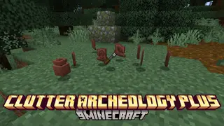 Clutter Archeology Plus Mod (1.20.1) – Expand Archeological Adventures