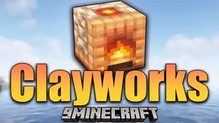 Clayworks Mod (1.21.1, 1.20.1) – It's Time to Take Advantage of Clay