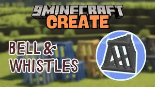 Create: Bells & Whistles Mod (1.21.1, 1.20.1) – 36 New Additions