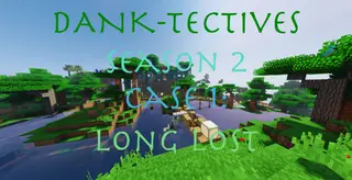 DANK-Tectives Season 2 Case 1: Long Lost Map (26.2, 1.20.1) for Minecraft
