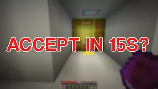 Accept In 15s? Map (26.2, 1.20.1) for Minecraft