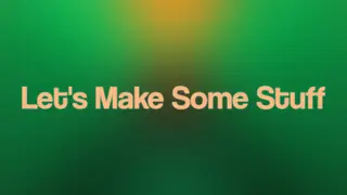 Let's Make Some Stuff Map (26.2, 1.20.1) for Minecraft