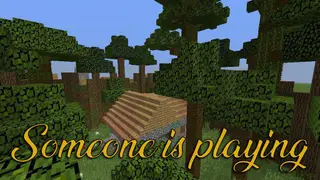 Someone is Playing Map (26.2, 1.20.1) for Minecraft
