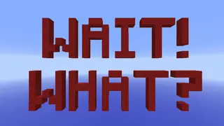 Wait! What? Map (26.2, 1.20.1) for Minecraft