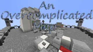 An Overcomplicated Map (26.2, 1.20.1) for Minecraft