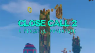 Close Call 2: A Peaceful Adventure Map (26.2, 1.20.1)