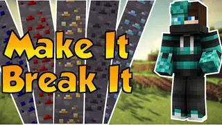 Make It, Break It Map (26.2, 1.20.1)