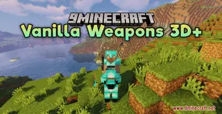 Vanilla Weapons 3D+ Resource Pack (1.21.1, 1.20.1) – Texture Pack