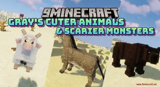 Gray's Cuter Animals And Scarier Monsters (1.21.1, 1.20.1) – Texture Pack
