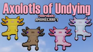 Axolotls of Undying Resource Pack (1.17.1, 1.16.5) – Texture Pack