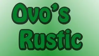 Ovo’s Rustic Resource Pack