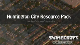 Huntington City [Modern Realistic] Resource Pack