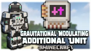 Gravitational Modulating Additional Unit Mod (1.21.1, 1.20.1)