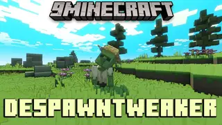 Despawn Tweaker Mod (1.20.1, 1.19.2) – Stop Mobs From Despawning