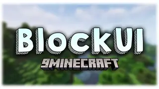 BlockUI Mod (1.21.1, 1.20.1) – Facilitate Information Displaying