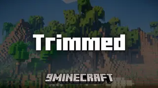 Trimmed Mod (1.21.3, 1.20.1) – Library Dependency Mod