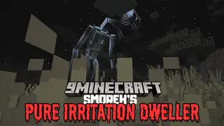 Smoreh's Pure Irritation Dweller Mod (1.20.1, 1.19.4) –
