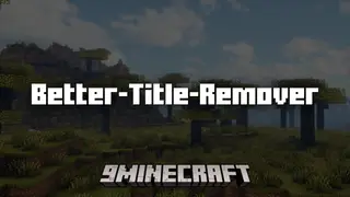 Better-Title-Remover Mod (1.21.1, 1.20.6) – Removed Full Screen Titles