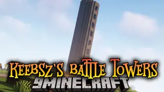 Keebsz's Battle Towers Mod (1.20.1, 1.19.2) – Let's Go Hunting the Boss