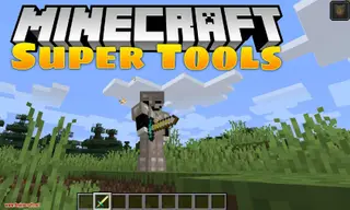Super Tools Mod (1.21.1, 1.20.1) – Endgame Tools & Armors