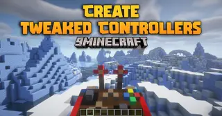 Create Tweaked Controllers Mod (1.20.1, 1.19.2) – Precision At Your Fingertips