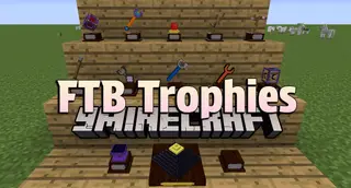 FTB Trophies Mod (1.7.10) – Trophy for FTB Modpacks
