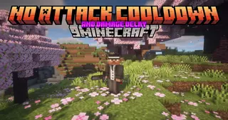No Attack Cooldown And Damage Delay Mod (1.21.4, 1.20.1) – Classic Combat Mechanics