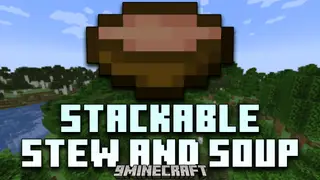 Stackable Stew And Soup Mod (1.21.1, 1.20.1) – Efficient Inventory Management