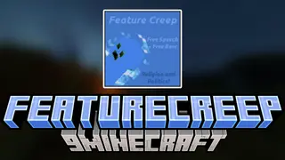 FeatureCreep Mod (1.21.1, 1.20.1) – Create Version-Independent Mods