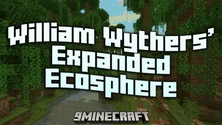 William Wythers' Expanded Ecosphere Mod (1.21.3, 1.20.1) – Realistic Overworld