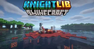 Knight Lib Mod (1.21.1, 1.20.1) – Expand Your Modding Toolkit