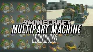 Multipart Machines: Mining Mod (1.21.1, 1.20.1) – Automated Mining