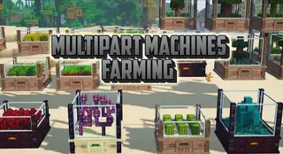 Multipart Machines Farming Mod (1.21.1, 1.20.1) – Multiblock Farms